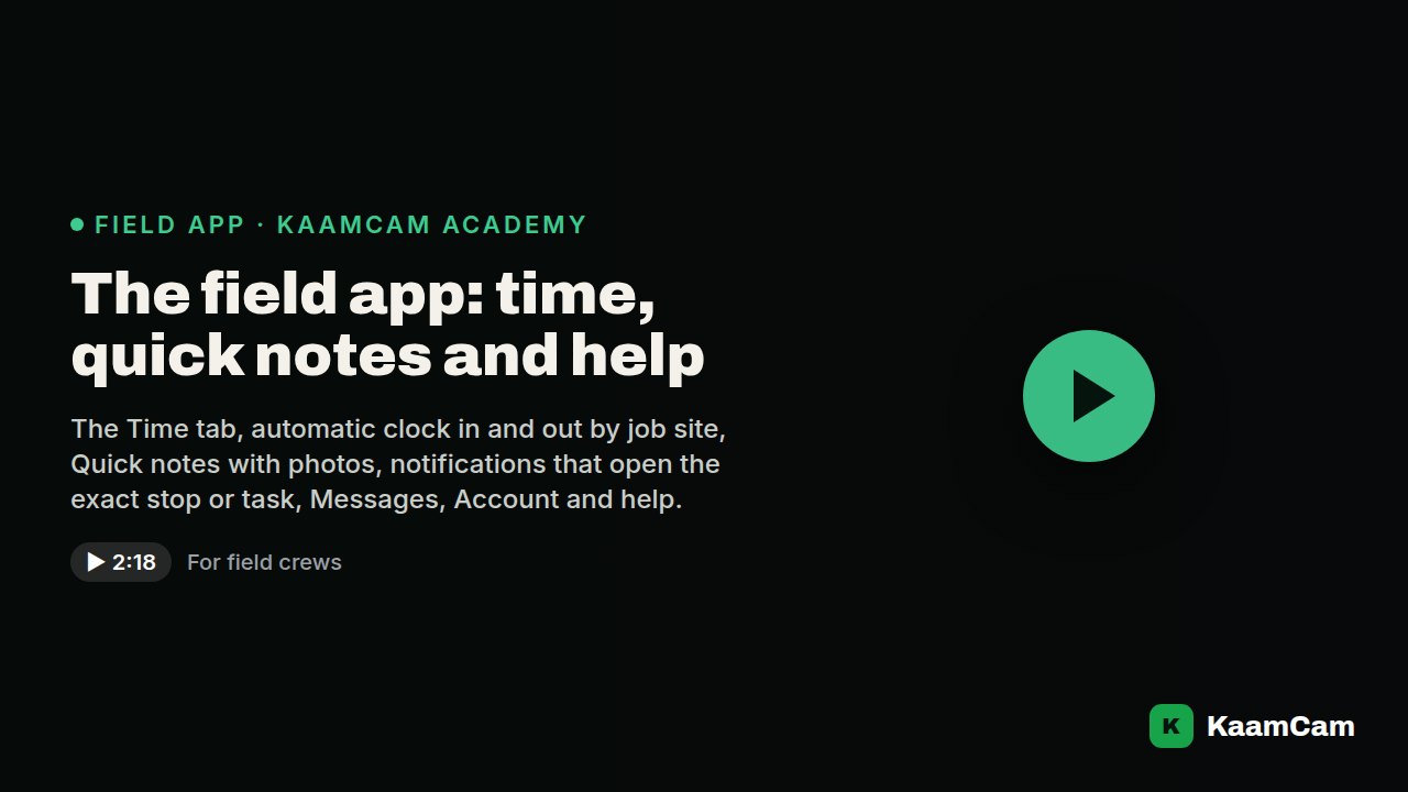 The field app: time, quick notes and help